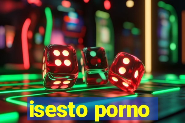 isesto porno